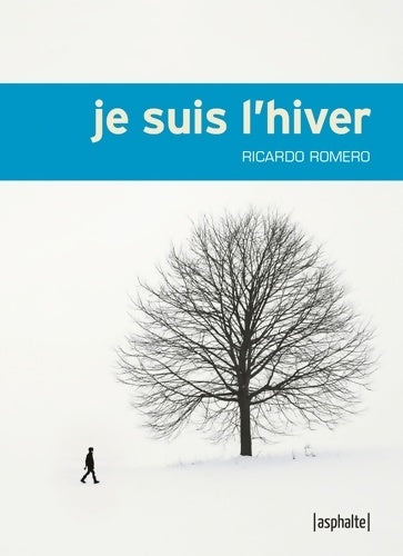 Livrenpoche : Je suis l'hiver - Ricardo Romero - Livre