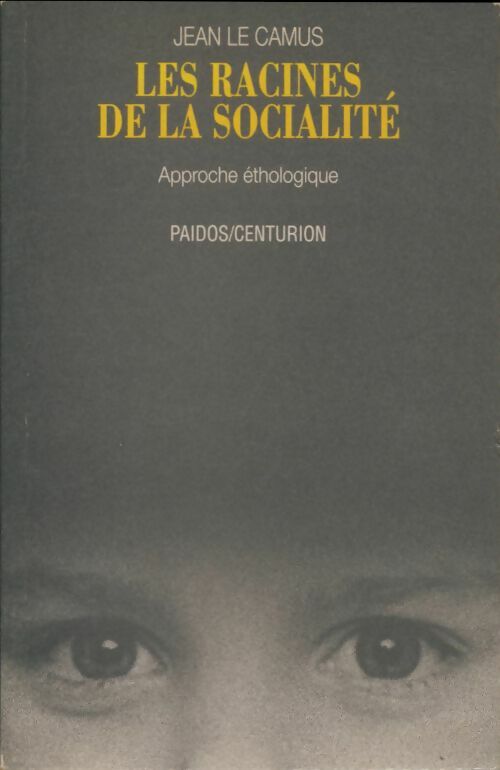 Livrenpoche : Les racines de la socialité - Jean Le Camus - Livre