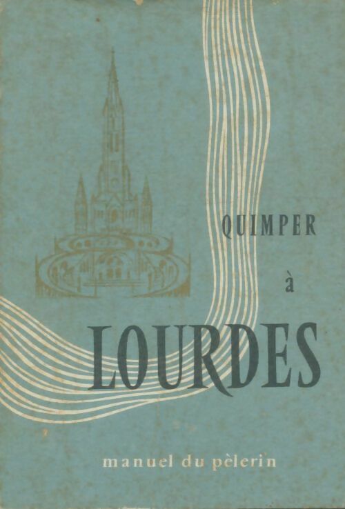 Livrenpoche : Quimper à Lourdes - Collectif - Livre
