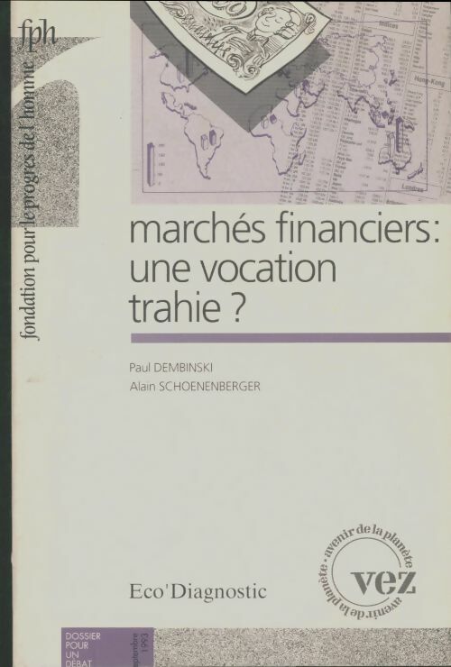 Livrenpoche : Dossier pour un débat : Marchés financiers : Une vocation trahie? - Collectif - Livre