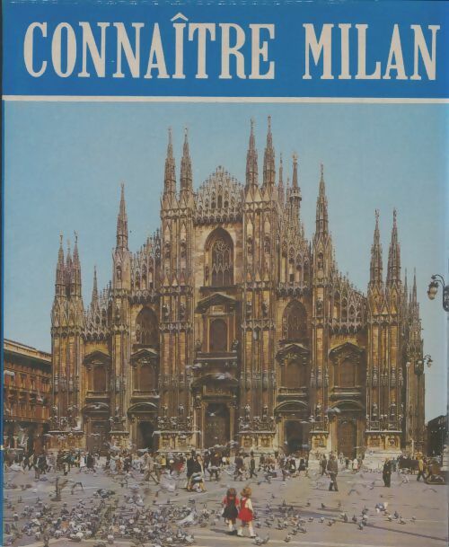 Livrenpoche : Connaitre Milan - Renzo Chiarelli - Livre