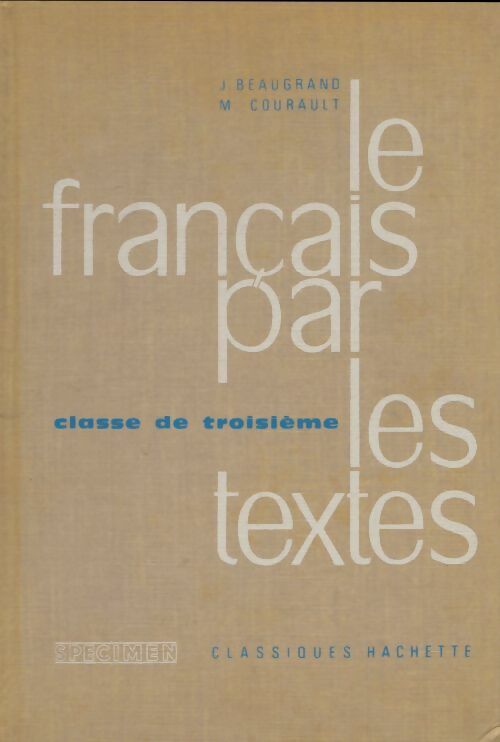Livrenpoche : Le français par les textes 3e - J. Beaugrand - Livre