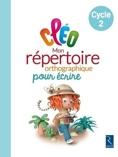 Livrenpoche : C. L. E. O. CP/CE1/CE2 - Mon répertoire orthographique pour écrire - Collectif - Livre