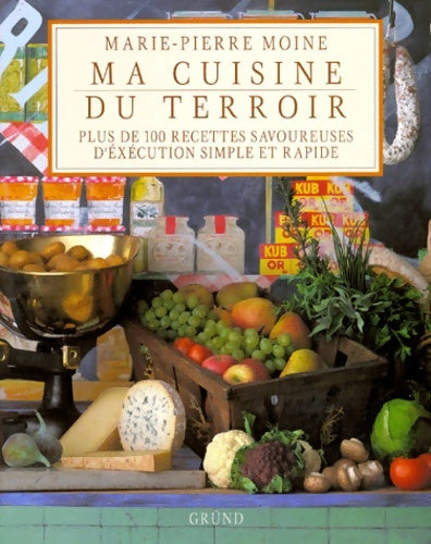 Livrenpoche : Ma cuisine du terroir - Marie-Pierre Moine - Livre