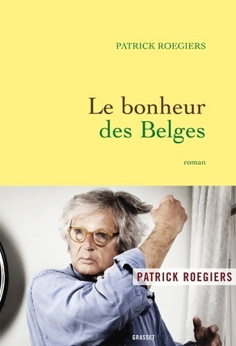 Livrenpoche : Le bonheur des Belges : Roman - Patrick Roegiers - Livre