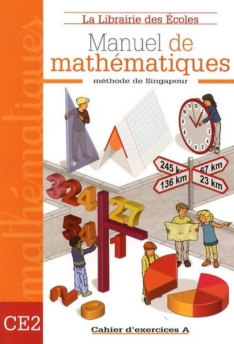 Livrenpoche : Méthode de Singapour CE2 . Cahier d'exercices A - Collectif - Livre