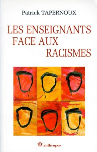 Livrenpoche : Les enseignants face aux racismes - Patrick Tapernoux - Livre