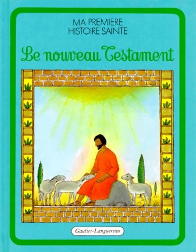 Livrenpoche : Ma première histoire sainte Tome II : Le Nouveau Testament - Marie Tenaille - Livre