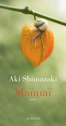 Livrenpoche : Maïmaï : L'ombre du chardon - Aki Shimazaki - Livre