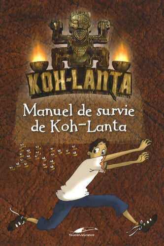 Livrenpoche : Manuel de survie de Koh-Lanta - Dominique De Coster - Livre