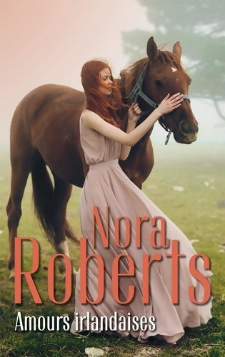 Livrenpoche : Amours Irlandaises : La belle d'Irlande - L'héritière d'Irlande - Nora Roberts - Livre