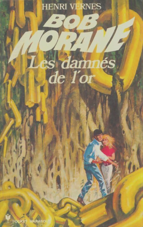 Livrenpoche : Bob Morane Pocket numéro 23. Les damnés de l'or - H. Vernes - Livre