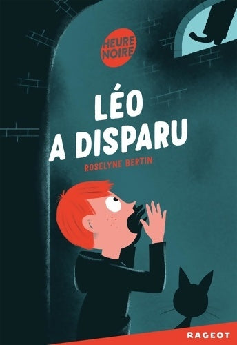 Livrenpoche : Léo a disparu - Roselyne Bertin - Livre