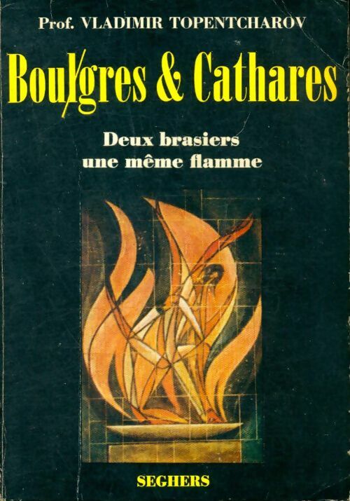 Livrenpoche : Bougres & Cathares : Deux brasiers, un même flamme - Vladimir Topentcharov - Livre