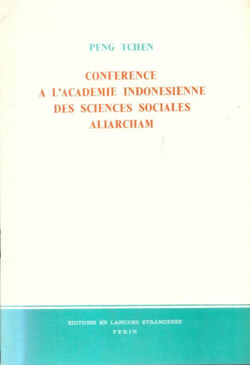 Livrenpoche : Conférence à l'académie indonésienne des sciences sociales Aliarcham - Peng Tchen - Livre