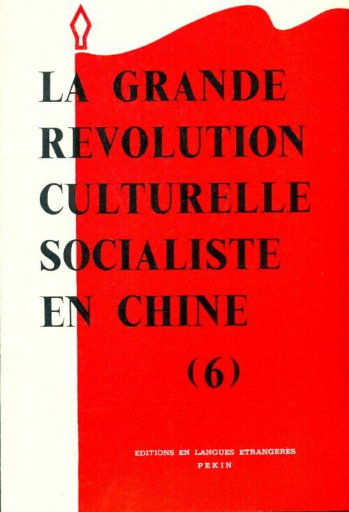 Livrenpoche : La grande révolution culturelle socialiste en chine Tome VI - Collectif - Livre