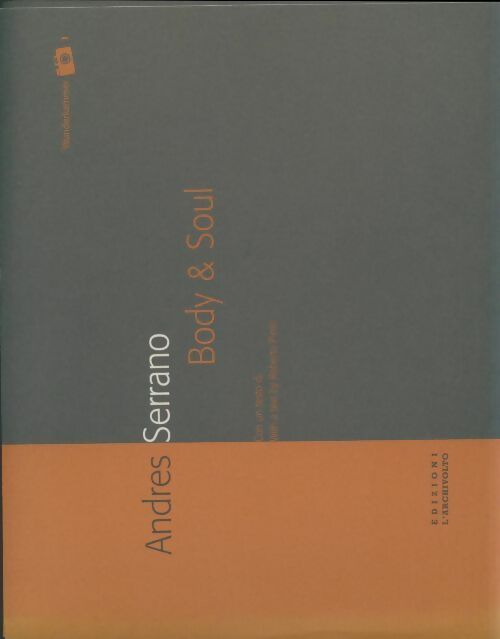 Livrenpoche : Body & soul - Andres Serrano - Livre
