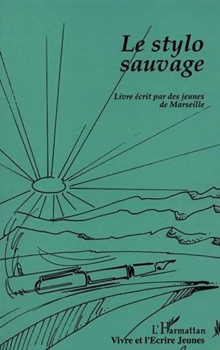 Livrenpoche : Le stylo sauvage - Collectif - Livre