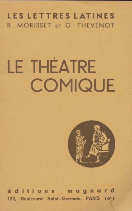 Livrenpoche : Le théâtre comique - R. Morisset, G. Thévenot - Livre