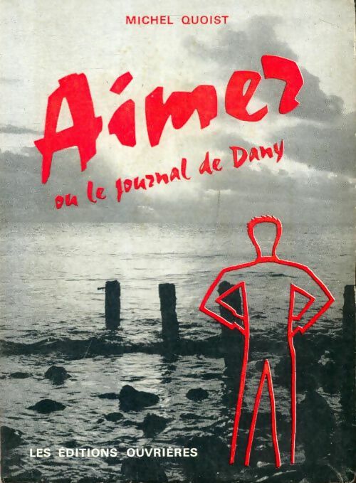 Livrenpoche : Aimer ou le journal de Dany - Michel Quoist - Livre