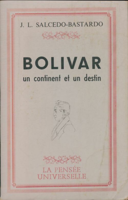 Livrenpoche : Bolivar : Un continent et un destin - José Luis Salcedo-Bastardo - Livre