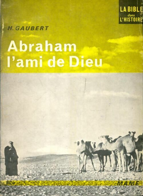 Livrenpoche : Abraham, l'ami de dieu - Henri Gaubert - Livre