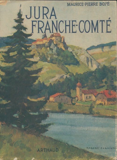 Livrenpoche : Jura Franche-Comté - Maurice-Pierre Boyé - Livre