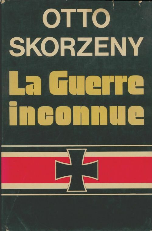 Livrenpoche : La guerre inconnue - Otto Skorzeny - Livre