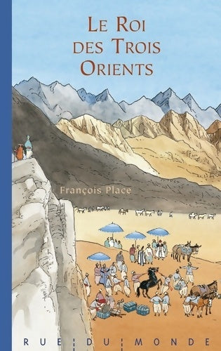 Livrenpoche : Le roi des trois orients - François Place - Livre