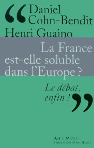 Livrenpoche : La France est elle soluble dans l'Europe - Daniel Cohn-Bendit - Livre