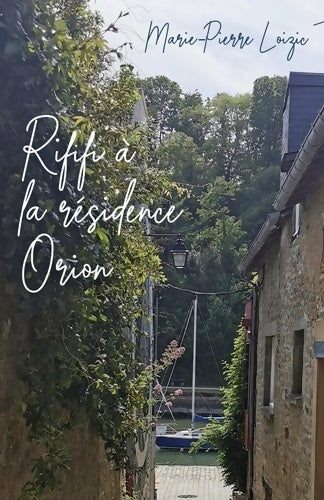 Livrenpoche : Rififi à la résidence Orion - Marie-pierre Loizic - Livre