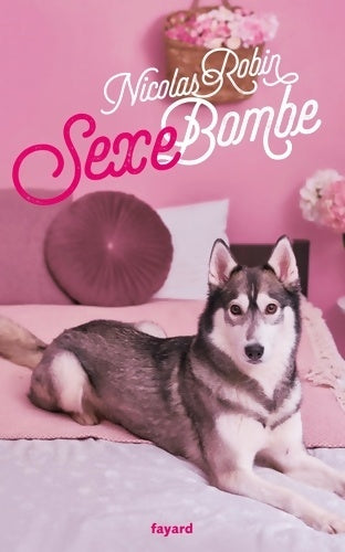Livrenpoche : Sexe bombe - Nicolas Robin - Livre
