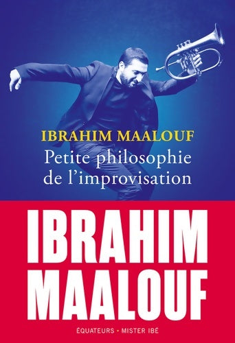 Livrenpoche : Petite philosophie de l'improvisation : Ibrahim Maalouf - Ibrahim Maalouf - Livre