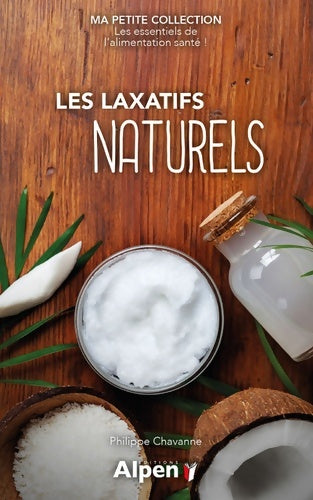 Livrenpoche : les laxatifs naturels - CHAVANNE Philippe - Livre