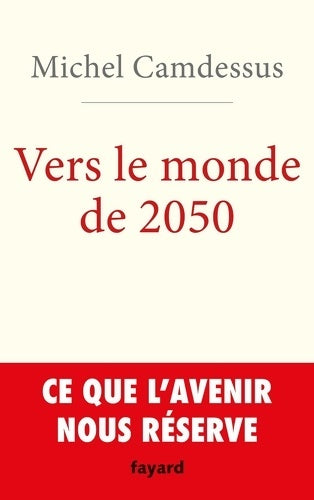 Livrenpoche : Vers le monde de 2050 - Michel Camdessus - Livre
