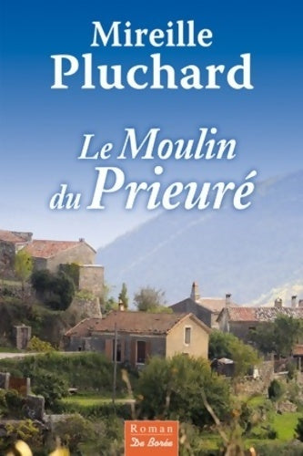Livrenpoche : Le moulin du prieuré - Mireille Pluchard - Livre