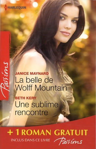 Livrenpoche : La belle de Wolf Mountain / Une sublime rencontre / Des roses rouges pour Lisa - Janice Maynard, Karen Rose Smith, Beth Kery - Livre