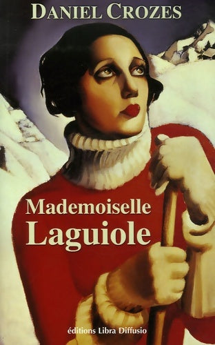 Livrenpoche : Mademoiselle Laguiole - Daniel Crozes - Livre