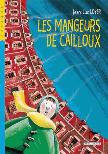 Livrenpoche : Les Mangeurs de cailloux Tome I : Les Mangeurs de cailloux - LOYER-J. L. - Livre