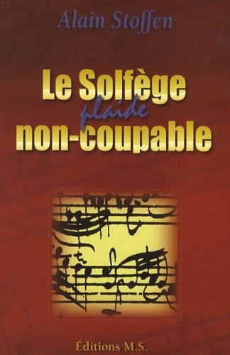 Livrenpoche : Le solfège plaide non coupable - Alain Stoffen - Livre