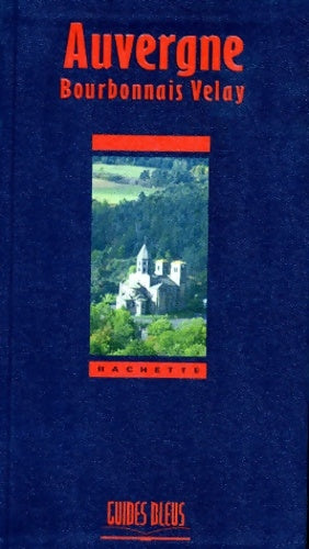 Livrenpoche : Guide Bleu : Auvergne - Bourbonnais - Velay - Paul Bany - Livre