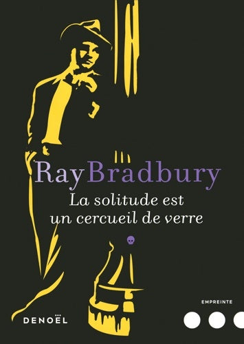Livrenpoche : La solitude est un cercueil de verre - Ray Bradbury - Livre