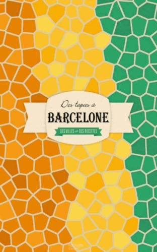 Livrenpoche : Des tapas à Barcelone - Laure Sirieix - Livre