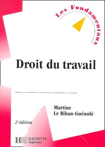 Livrenpoche : Droit du travail - Livre de l'élève - Edition 2001 - Martine Le Bihan-Guénolé - Livre