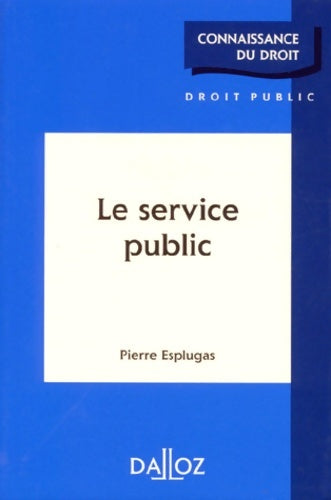 Livrenpoche : Le service public - Pierre Esplugas - Livre