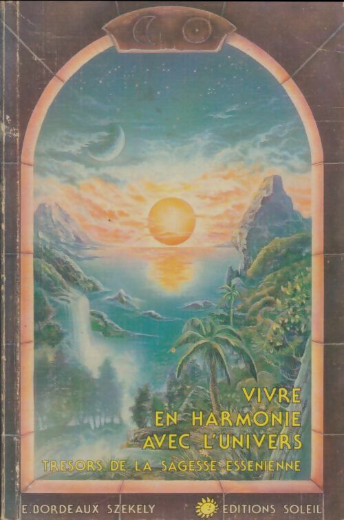 Livrenpoche : Vivre en harmonie avec l'univers - E. Bordeaux Szekely - Livre