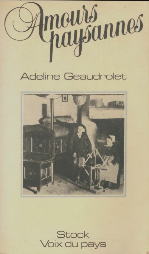Livrenpoche : Amours paysannes : Travaux et déboires sexuels d'une femme de la campagne - Adeline Geaudrolet - Livre
