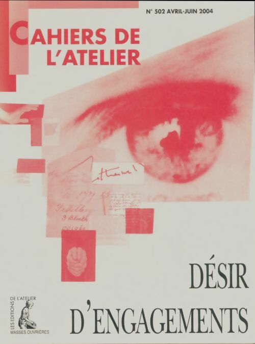 Livrenpoche : Cahiers de l'atelier n°502 : Désir d'engagements - Collectif - Livre