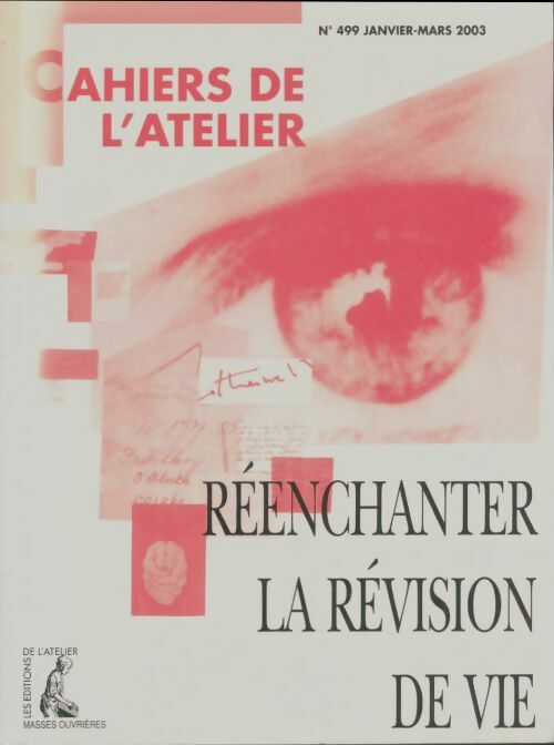 Livrenpoche : Cahiers de l'atelier n°499 : Réenchanter la révision de vie - Collectif - Livre