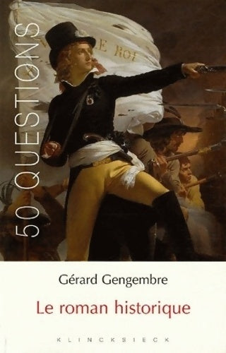Livrenpoche : Le roman historique - Gérard Gengembre - Livre